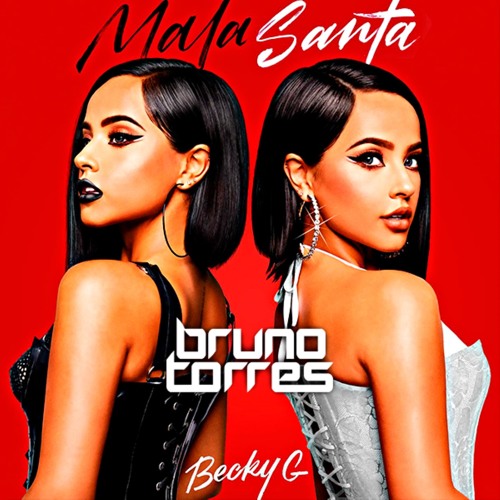 ภาพปกอัลบั้มเพลง Becky G - MALA SANTA (Bruno Torres Remix)