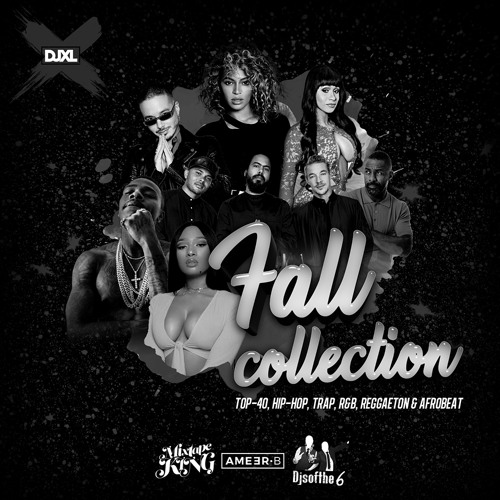 ภาพปกอัลบั้มเพลง DJ XL - Fall Collection Ft. Ameer B (2019) (Top-40 Hip-Hop Trap R&B Reggaeton Afrobeat)