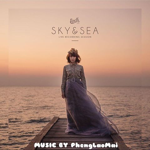ภาพปกอัลบั้มเพลง เอิ๊ต ภัทรวี - Sky & Sea