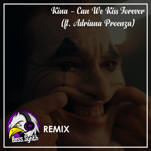 ภาพปกอัลบั้มเพลง Kina - Can We Kiss Forever (ft. Adriana Proenza) Bass Synth Remix