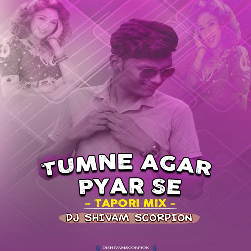 ภาพปกอัลบั้มเพลง Tumne Agar Pyar Se (Tapori Mix) - DJ Shivam Scorpion