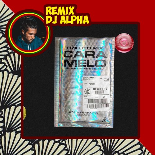 ภาพปกอัลบั้มเพลง DJ ALPHA - CARAMELO (REMIX) UZIELITO MIX ft. B&B MICHAEL G & DJ ESLI