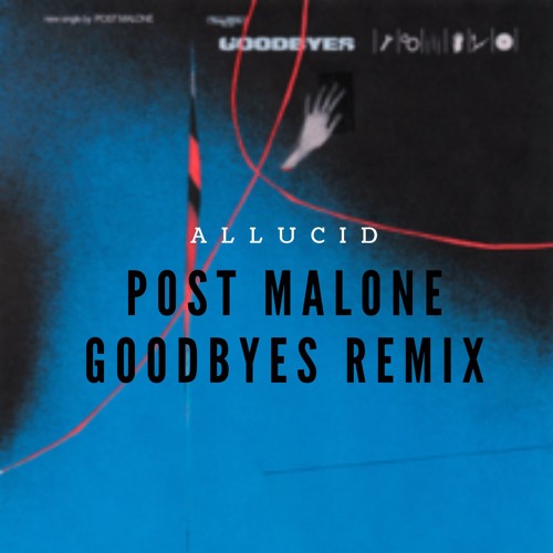 ภาพปกอัลบั้มเพลง Post Malone - Goodbyes (Feat. Young Thug) (Allucid Remix)
