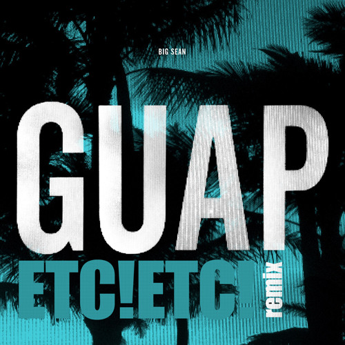 ภาพปกอัลบั้มเพลง Big Sean - Guap (ETC!ETC! Vocal Bootleg Mix)