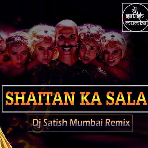 ภาพปกอัลบั้มเพลง Shaitan Ka Saala Remix Dj Satish Mumbai (Housefull 4)Bala Bala Remix