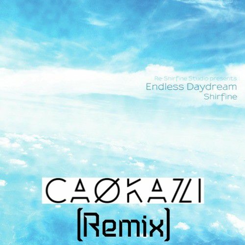 ภาพปกอัลบั้มเพลง Shirfine - Illusionary Daytime (CaoKazi Remix)
