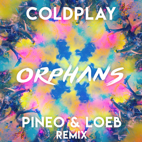 ภาพปกอัลบั้มเพลง Coldplay - Orphans (PINEO & LOEB Remix)