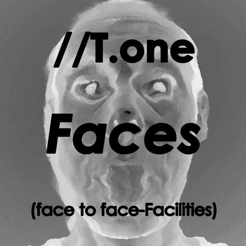 ภาพปกอัลบั้มเพลง T.one - Faces (face to face Facilities)