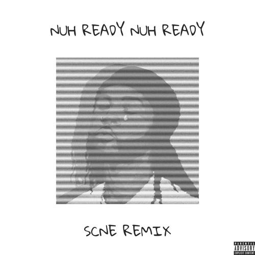ภาพปกอัลบั้มเพลง Nuh Ready Nuh Ready (SCNE Remix)