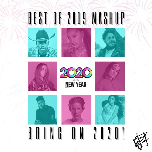 ภาพปกอัลบั้มเพลง Best of 2019 Mix Mashup - Happy New Year! POP HOUSE EDM ( BringOn2020) - Mixed by DJ-Z!