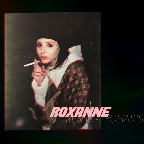 ภาพปกอัลบั้มเพลง ROXANNE - Arizona Zervas (Remix by YOHARIS)