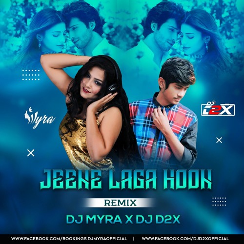 ภาพปกอัลบั้มเพลง Jeene Laga Hoon -(Remix)- Dj Myra x Dj D2x