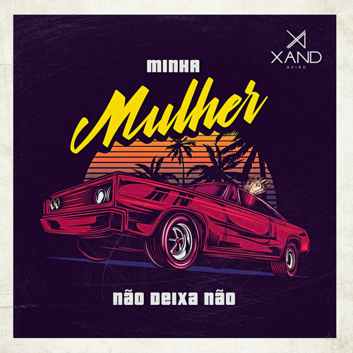 ภาพปกอัลบั้มเพลง Minha Mulher Não Deixa Não