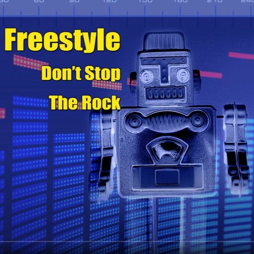 ภาพปกอัลบั้มเพลง Freestyle - Don't Stop the Rock