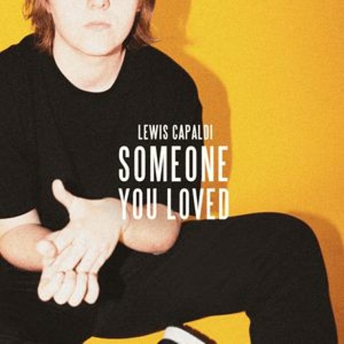 ภาพปกอัลบั้มเพลง Someone You Loved by Lewis Capaldi