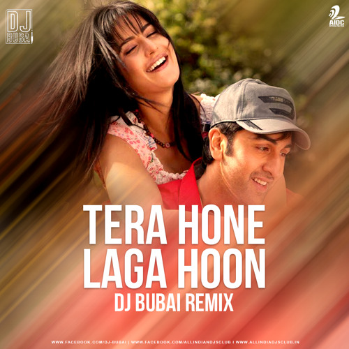 ภาพปกอัลบั้มเพลง Tera Hone Laga Hoon (Remix) - DJ Bubai