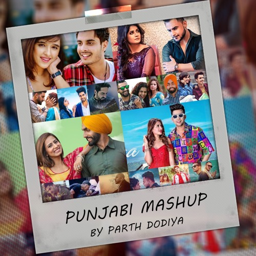 ภาพปกอัลบั้มเพลง Punjabi Mashup - Parth Dodiya Punjabi Love Songs Top Punjabi Hits
