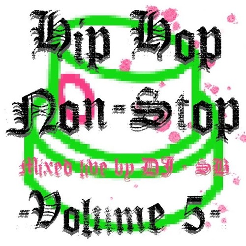 ภาพปกอัลบั้มเพลง Hip Hop Non-Stop. HIP HOP MIX. Volume. 5