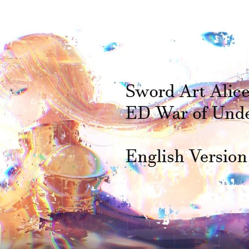 ภาพปกอัลบั้มเพลง Unlasting - FULL SAO Alicization War of Underworld ED ENGLISH