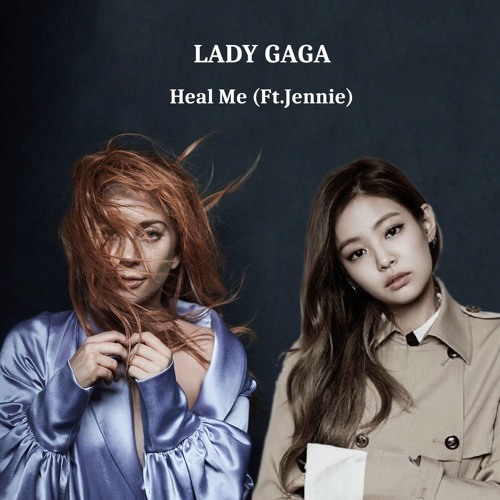 ภาพปกอัลบั้มเพลง Lady Gaga - Heal Me Remix (Ft. Jennie from BLACKPINK)