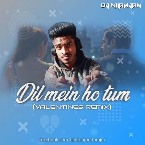 ภาพปกอัลบั้มเพลง DIL MEIN HO TUM (VALENTINES REMIX) DJ NILANJAN