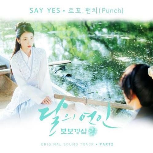 ภาพปกอัลบั้มเพลง Loco & Punch (로꼬 & 펀치) - Say Yes (Moon Lovers Scarlet Heart Ryeo OST Part 2)