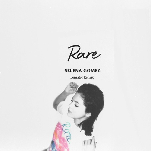 ภาพปกอัลบั้มเพลง Selena Gomez - Rare (Lematic Remix)