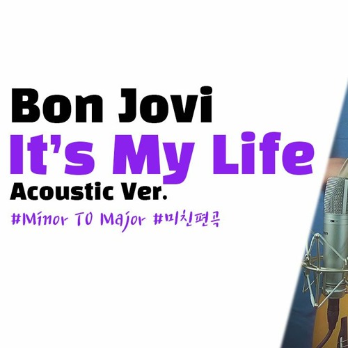 ภาพปกอัลบั้มเพลง Bon Jovi(본조비) - It's My Life (Acoustic cover)