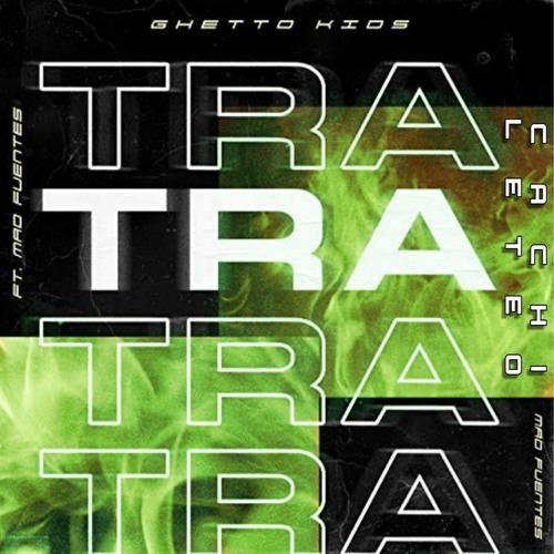 ภาพปกอัลบั้มเพลง TRA TRA TRA-(CACHI-LETEO REMIX)
