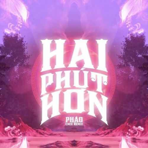 ภาพปกอัลบั้มเพลง Hai Phút Hơn Remix