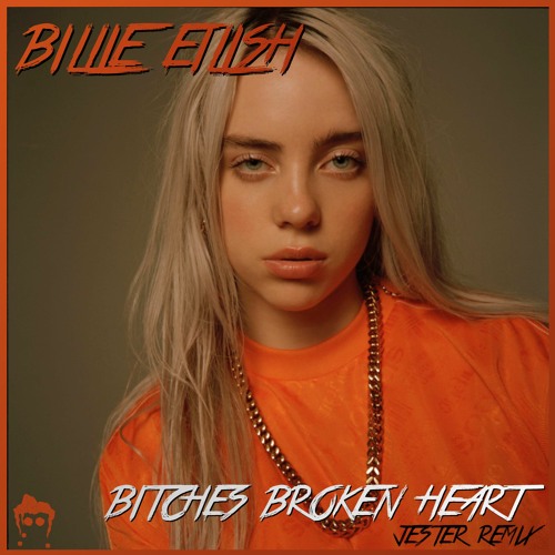 ภาพปกอัลบั้มเพลง Billie Eilish - Bitches Broken Heart Jester Remix