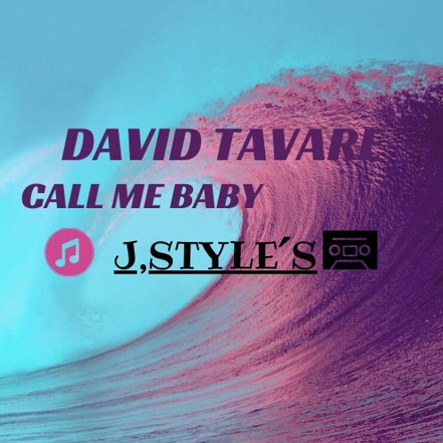 ภาพปกอัลบั้มเพลง David Tavaré - Call Me Baby - Deejay - J Style s Summer Club 2020 Demo