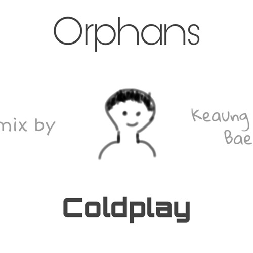 ภาพปกอัลบั้มเพลง coldplay-orphans(remix by 배경우)