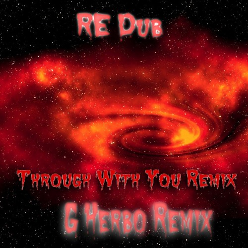 ภาพปกอัลบั้มเพลง Through With You Remix (G Herbo Remix)