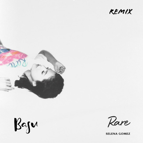 ภาพปกอัลบั้มเพลง Selena Gomez - Rare (Basu Remix)