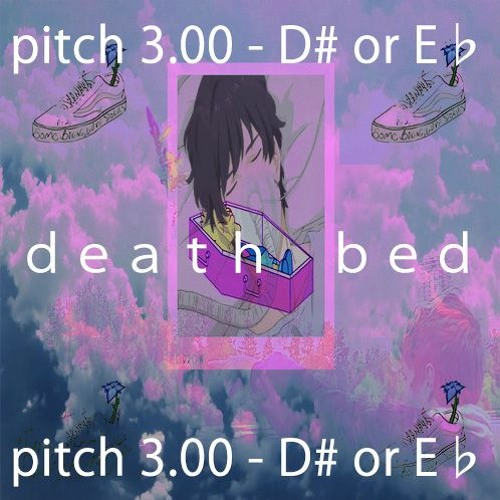 ภาพปกอัลบั้มเพลง death bed (Feat. Beabadoobee) Chill death bed Trap Rock Song (pitch 3.00 - D or E♭)