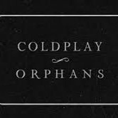 ภาพปกอัลบั้มเพลง Coldplay - Orphans
