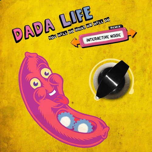 ภาพปกอัลบั้มเพลง Dada Life- You Will Do What We Will Do ( Interactive Noise RMX) FREE DOWNLOAD!