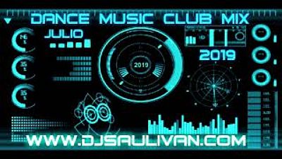 DANCE MUSIC CLUB MIX JULIO 2019-DJSAULIVAN(MP3 70K)