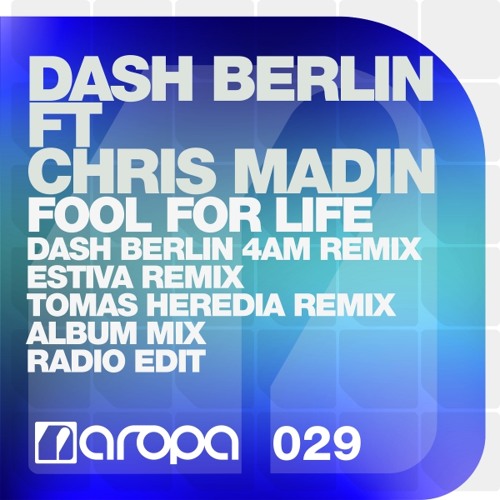 ภาพปกอัลบั้มเพลง Dash Berlin feat. Chris Madin - Fool For Life (Dash Berlin 4AM Remix)