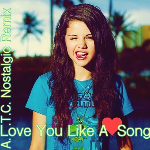 ภาพปกอัลบั้มเพลง Selena Gomez - Love You Like A Love Song (A.L.T.C. Nostalgic Remix)