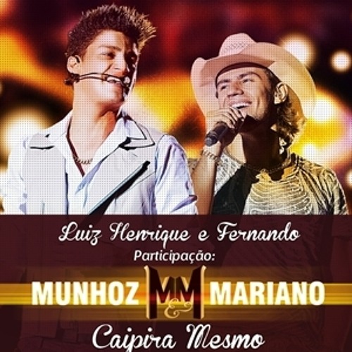 ภาพปกอัลบั้มเพลง Luiz Henrique e Fernando Part. Munhoz e Mariano - Caipira Memo