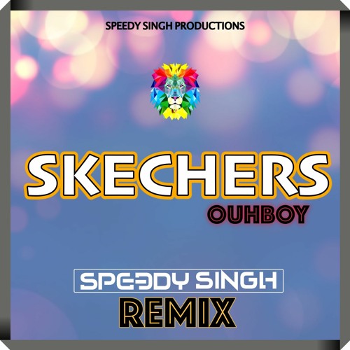 ภาพปกอัลบั้มเพลง Skechers Ouhboy Speedy Singh Remix DripReport Latest Songe