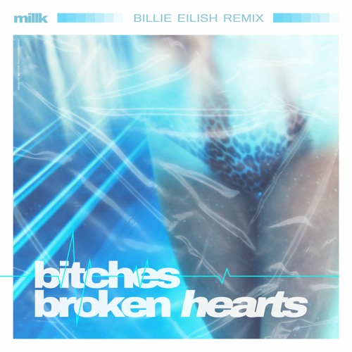 ภาพปกอัลบั้มเพลง Billie Eilish - Bitches Broken Heart (MILLK Remix)