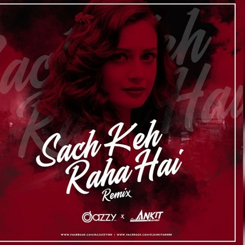 ภาพปกอัลบั้มเพลง Sach Keh Raha Hai Deewana Dil - Remix - Dj JazzyIndia & Dj AnkitMumbai