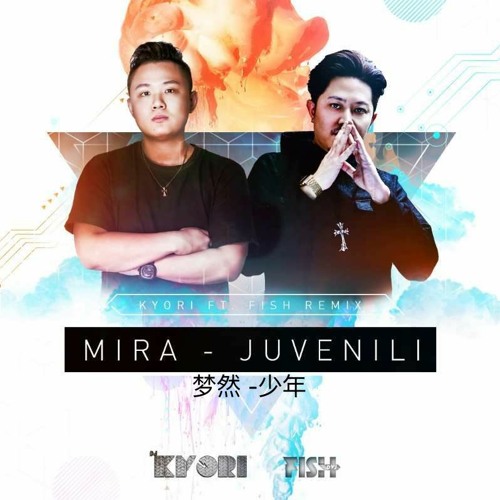 ภาพปกอัลบั้มเพลง MIRA 梦然 - Juvenile 少年 ( KyoRi & Fish Hardstyle Remix) Radio