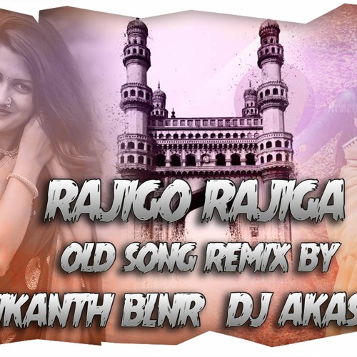 ภาพปกอัลบั้มเพลง RAJIGO RAJIGA OLD SONG REMIX BY DJ SRIKANTH BLNR N DJ AKASH SDNR