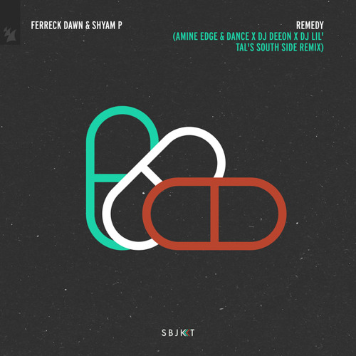 ภาพปกอัลบั้มเพลง Ferreck Dawn feat. Shyam P - Remedy (Amine Edge & DANCE x DJ Deeon x DJ Lil'Tal's South Side Remix)