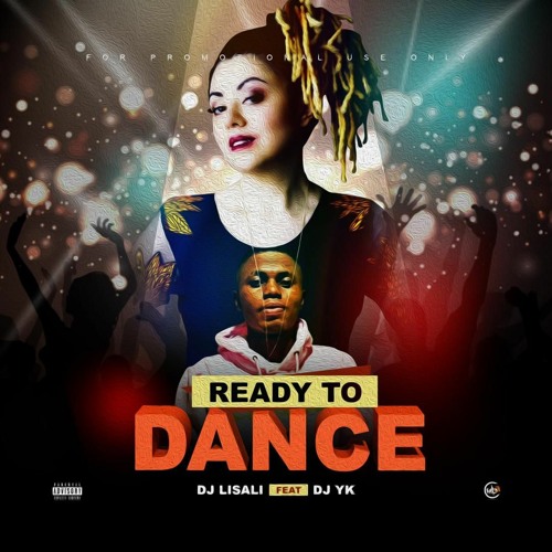 ภาพปกอัลบั้มเพลง Dj Lisali X Dj Yk - Ready To Dance