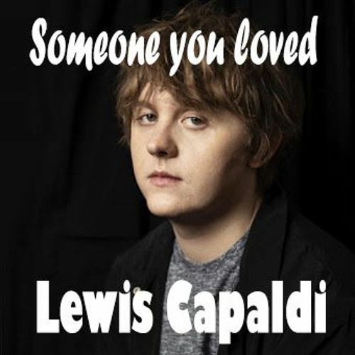 ภาพปกอัลบั้มเพลง Someone You Loved (Lewis Capaldi) Remix